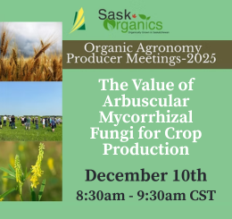 SaskOrganics Organic Agronomy Producer Meetings
